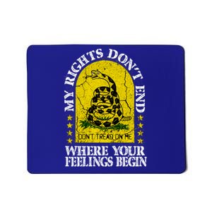 My Rights Don't End Where Your Feelings Begin American Made Gift Mousepad