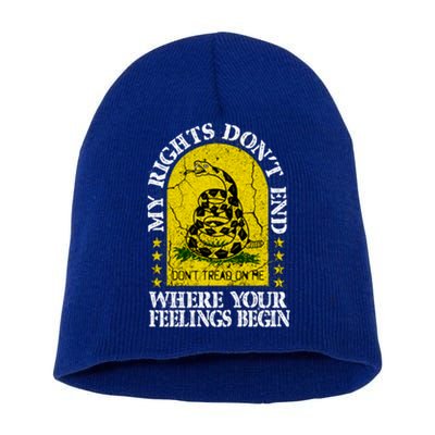 My Rights Don't End Where Your Feelings Begin American Made Gift Short Acrylic Beanie