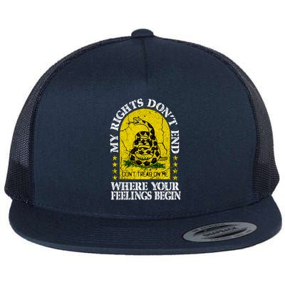 My Rights Don't End Where Your Feelings Begin American Made Gift Flat Bill Trucker Hat