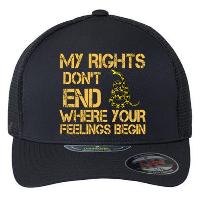 My Rights Don't End Where Your Feelings Begin Flexfit Unipanel Trucker Cap