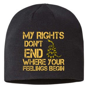 My Rights Don't End Where Your Feelings Begin Sustainable Beanie