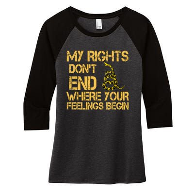 My Rights Don't End Where Your Feelings Begin Women's Tri-Blend 3/4-Sleeve Raglan Shirt