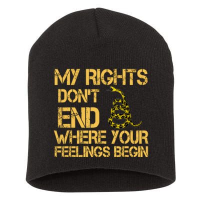 My Rights Don't End Where Your Feelings Begin Short Acrylic Beanie