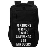 M R Ducks M R Not O S M R C M Wings Duck Lover Funny Duck Impact Tech Backpack