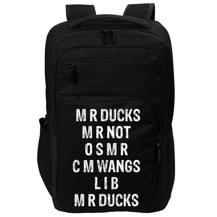 M R Ducks M R Not O S M R C M Wings Duck Lover Funny Duck Impact Tech Backpack
