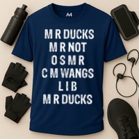 M R Ducks M R Not O S M R C M Wings Duck Lover Funny Duck Performance Shirt