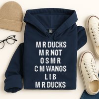 M R Ducks M R Not O S M R C M Wings Duck Lover Funny Duck Hoodie