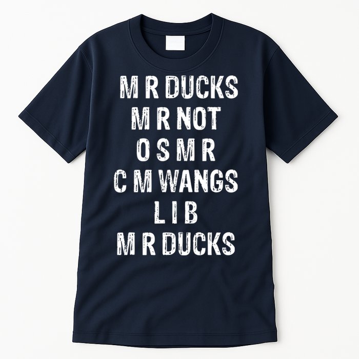 M R Ducks M R Not O S M R C M Wings Duck Lover Funny Duck Tall T-Shirt