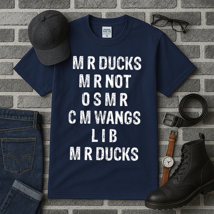 M R Ducks M R Not O S M R C M Wings Duck Lover Funny Duck Tall T-Shirt