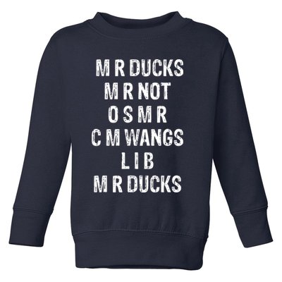 M R Ducks M R Not O S M R C M Wings Duck Lover Funny Duck Toddler Sweatshirt