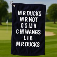 M R Ducks M R Not O S M R C M Wings Duck Lover Funny Duck Golf Towel