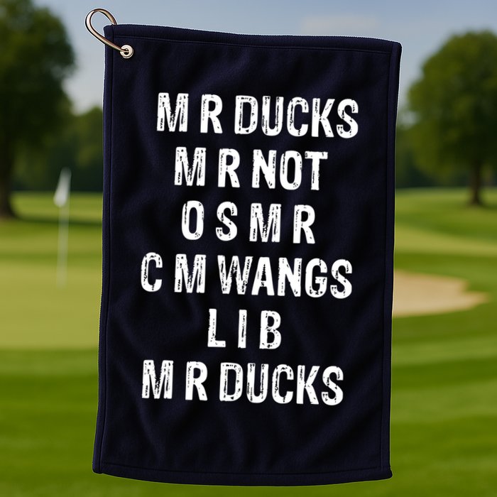M R Ducks M R Not O S M R C M Wings Duck Lover Funny Duck Golf Towel