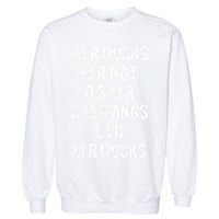 M R Ducks M R Not O S M R C M Wings Duck Lover Funny Duck Garment-Dyed Sweatshirt