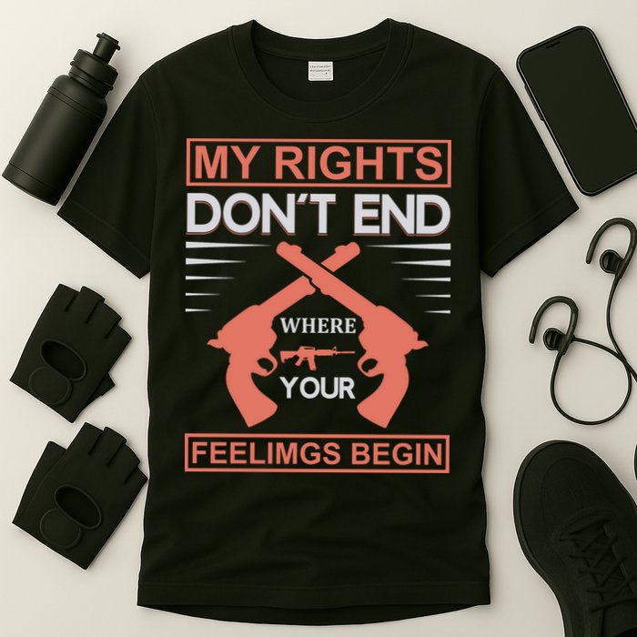 My Rights Don't End Where Your Feelimgs Begin T-Shirt