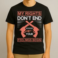 My Rights Don't End Where Your Feelimgs Begin T-Shirt