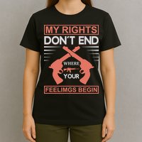 My Rights Don't End Where Your Feelimgs Begin T-Shirt