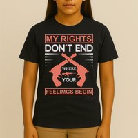 My Rights Don't End Where Your Feelimgs Begin T-Shirt