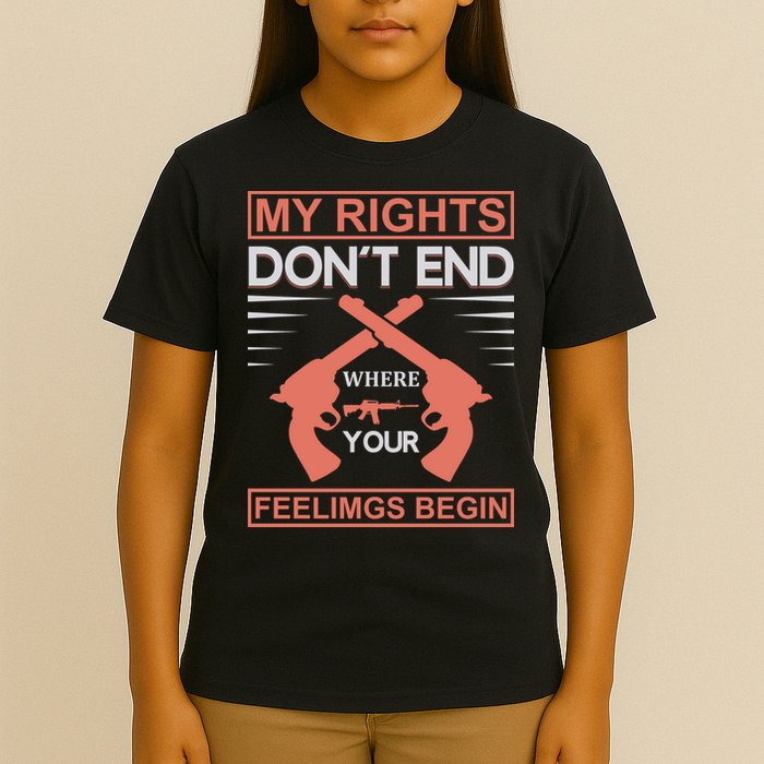 My Rights Don't End Where Your Feelimgs Begin T-Shirt