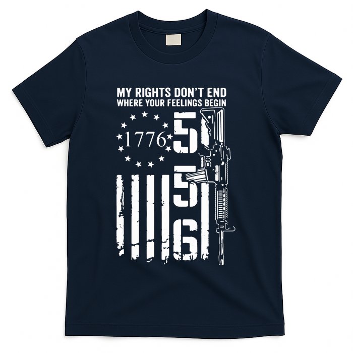 My Rights Don't End Where Your Feelings Begin AR15 USA Flag T-Shirt