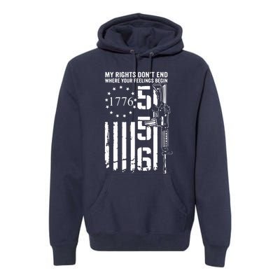 My Rights Don't End Where Your Feelings Begin AR15 USA Flag Premium Hoodie