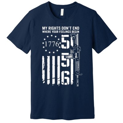 My Rights Don't End Where Your Feelings Begin AR15 USA Flag Premium T-Shirt