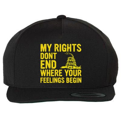 My Rights Dont End Where Your Feelings Begin Wool Snapback Cap