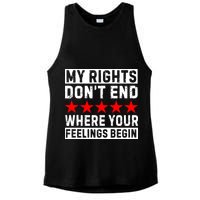 My Rights Don't End Where Your Feelings Begin Ladies PosiCharge Tri-Blend Wicking Tank