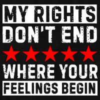 My Rights Don't End Where Your Feelings Begin Ladies PosiCharge Tri-Blend Wicking Tank