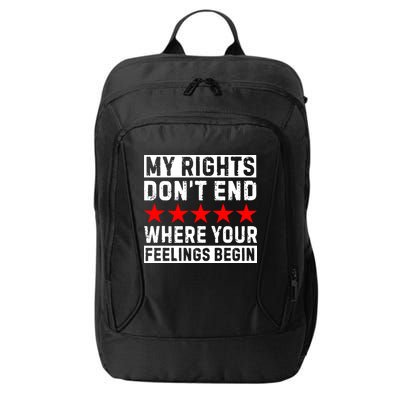 My Rights Don't End Where Your Feelings Begin City Backpack