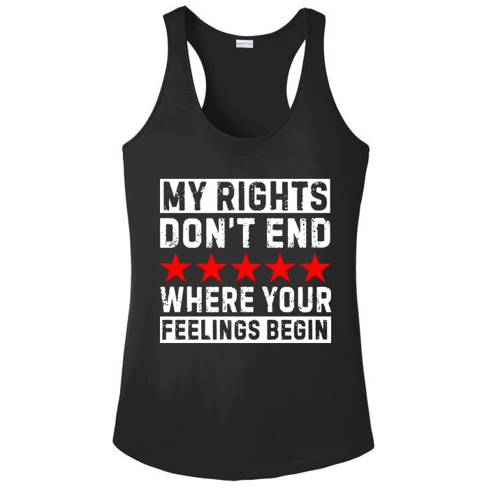 My Rights Don't End Where Your Feelings Begin Ladies PosiCharge Competitor Racerback Tank