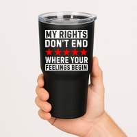 My Rights Don't End Where Your Feelings Begin Tumbler