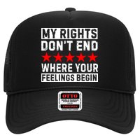 My Rights Don't End Where Your Feelings Begin Trucker Hat