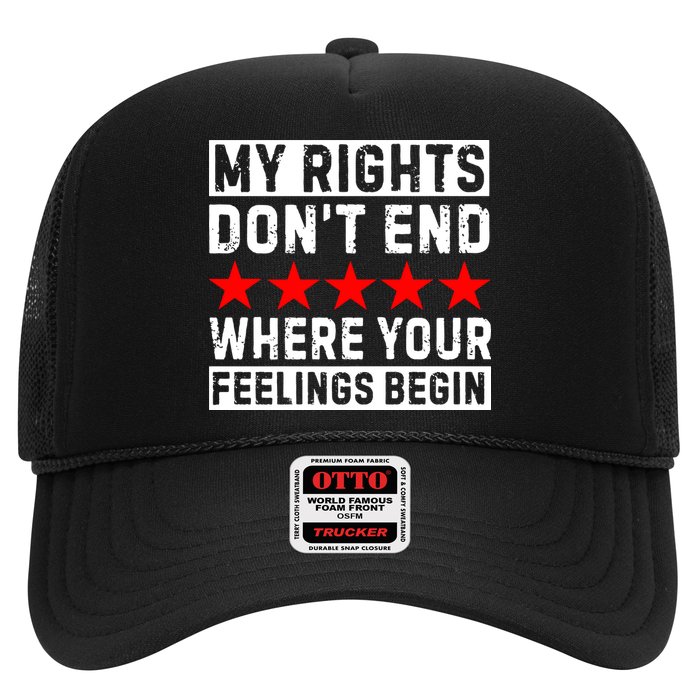 My Rights Don't End Where Your Feelings Begin Trucker Hat
