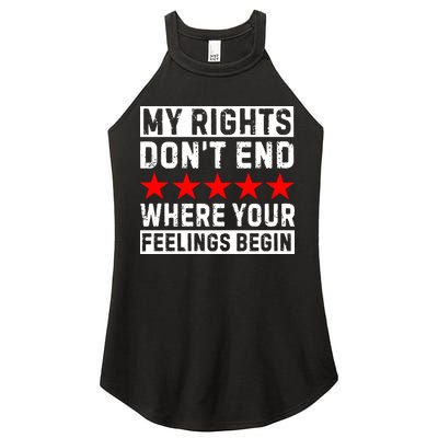 My Rights Don't End Where Your Feelings Begin Women's Perfect Tri Rocker Tank
