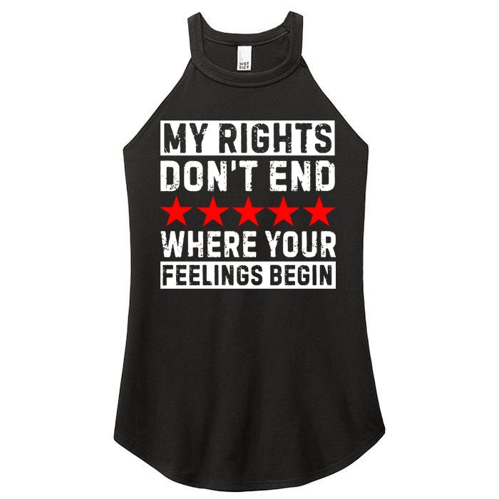 My Rights Don't End Where Your Feelings Begin Women's Perfect Tri Rocker Tank