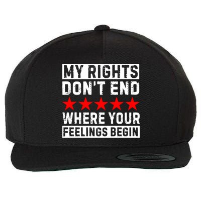 My Rights Don't End Where Your Feelings Begin Wool Snapback Cap