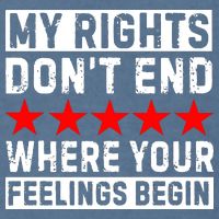 My Rights Don't End Where Your Feelings Begin Garment-Dyed Sweatshirt
