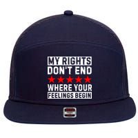 My Rights Don't End Where Your Feelings Begin 7 Panel Mesh Trucker Snapback Hat