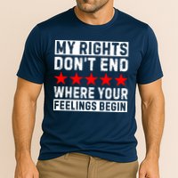 My Rights Don't End Where Your Feelings Begin Performance Shirt