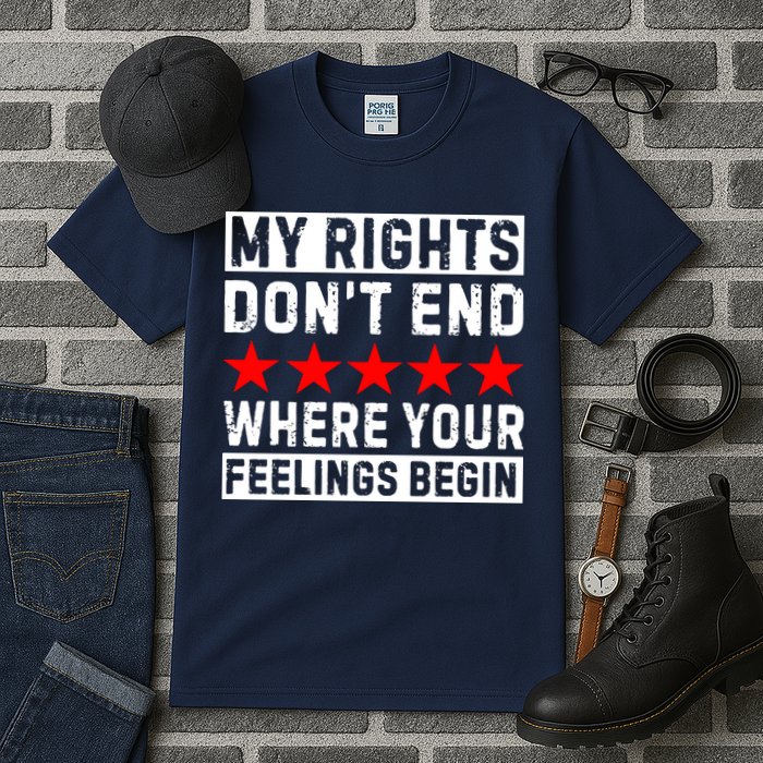 My Rights Don't End Where Your Feelings Begin Tall T-Shirt