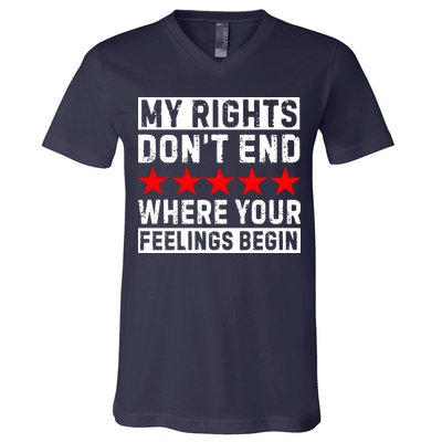 My Rights Don't End Where Your Feelings Begin V-Neck T-Shirt