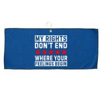 My Rights Don't End Where Your Feelings Begin Large Microfiber Waffle Golf Towel