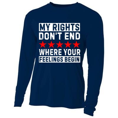 My Rights Don't End Where Your Feelings Begin Cooling Performance Long Sleeve Crew
