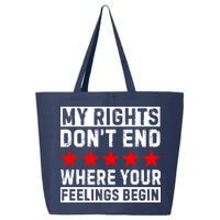 My Rights Don't End Where Your Feelings Begin 25L Jumbo Tote