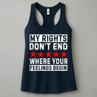 My Rights Don't End Where Your Feelings Begin Womens Tank Top