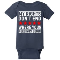 My Rights Don't End Where Your Feelings Begin Baby Bodysuit