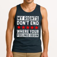 My Rights Don't End Where Your Feelings Begin Tank Top