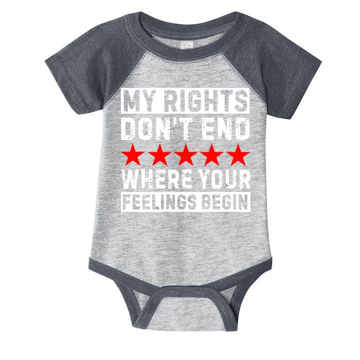 My Rights Don't End Where Your Feelings Begin Infant Baby Jersey Bodysuit