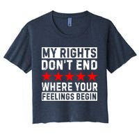 My Rights Don't End Where Your Feelings Begin Crop Top