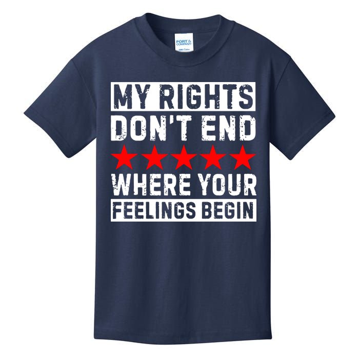 My Rights Don't End Where Your Feelings Begin Kids T-Shirt